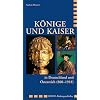 K�nige und Kaiser in Deutschland und �sterreich (800 - 1918)