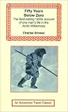  Fifty Years Below Zero:  Charles D. Brower