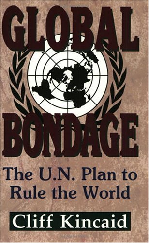 global bondage the un plan to rule the world