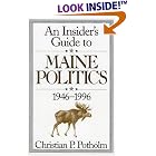 Click here to buy An Insider's Guide to Maine Politics by  Christian Potholm.