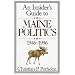 An Insider's Guide to Maine Politics