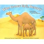 Who Grows Up in the Desert?: A Book About Desert Animals and Their Offspring (Who Grows Up Here?) book cover