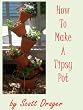 How To Make A Tipsy Pot