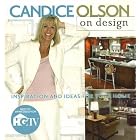 Candice Olson on Design by  Candice Olson