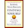 Losing Your Parents, Finding Yourself: The Definin&hellip by Victoria Secunda