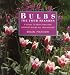 Book Bulbs - The Four Seasons: A Guide to Selecting and Growing Bulbs All Year Round