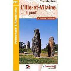 L'Ille-et-Vilaine � pied : 44 promenades et randonn�es