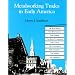 Metalworking Trades in Early America: The Blacksmith, Whitesmith, Farrier, Edgetool Maker, Cutler, Locksmith, Gunsmith, Nailer and Tinsmith