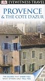 DK Eyewitness Travel Guide: Provence and Cote DAzur
