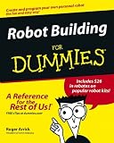 Robot Building For Dummies (For Dummies (Computers))