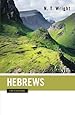 Hebrews for Everyone (The New Testament for Everyone)