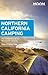Moon Northern California Camping: The Complete Guide to Tent and RV Camping (Moon Outdoors)