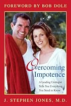 Overcoming Impotence: A Leading Urologist Tells You Everything You Need to Know Overcoming Impotence: A Leading Urologist Tells You Everything You Need to Know