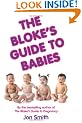 The Bloke's Guide To Babies