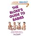 The Bloke's Guide To Babies