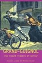 Grand-Guignol: The French Theatre of Horror (UEP - Exeter Performance Studies)