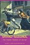 Grand-Guignol: The French Theatre of Horror (University of Exeter Press - Exeter Performance Studies)