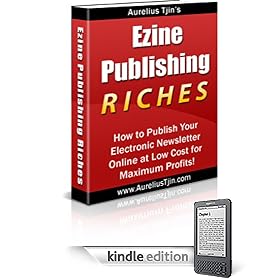 Ezine Publishing Riches - How to Publish Your Electronic Newsletter Online For Maximum Profits! (Master Resale Rights) 46 Pages