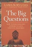 The Big Questions: How to Find Your Own Answers to Life's Essential Mysteries
