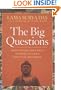 The Big Questions: How to Find Your Own Answers to Life's Essential Mysteries