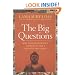 The Big Questions: How to Find Your Own Answers to Life's Essential Mysteries