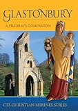 Glastonbury : a pilgrim's guide
