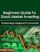 Beginners Guide To Stock Market Investing Beginners Guide To Stock Market Investing
