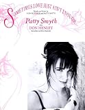 Patty Smyth...."Sometimes Love Just Aint Enough"....Sheet Music.
