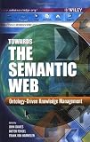 Towards the Semantic Web: Ontology-driven Knowledge Management