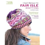 ICan'tBelieveI'mFairIsleKnitting(LeisureArts#5553)