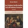 Les Origines intellectuelles de la R�volution fran�aise : 1715-1787