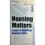 Housing Matters Issues in American Housing Policy (Fannie Mae Papers)