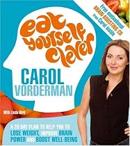 Eat Yourself Clever: A 28-day Plan to Help You Lose Weight, Improve Brain Power and Boost Wellbeing