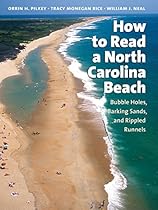 How to Read a North Carolina Beach: Bubble Holes, Barking Sands, and Rippled Runnels (Southern Gateways Guides) How to Read a North Carolina Beach: Bubble Holes, Barking Sands, and Rippled Runnels (Southern Gateways Guides)