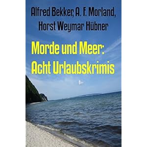 Morde und Meer: Acht Urlaubskrimis