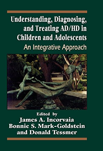 Understanding, Diagnosing, and Treating ADHD in Children and Adolescents: An Integrative Approach (Reiss-Davis Child Study Center, Volume 3)