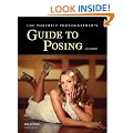 Portrait Photographer's Guide to Posing, The