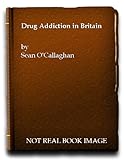 Drug addiction in Britain