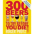 300 Beers to Try Before You Die!