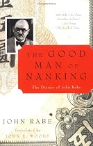The Good Man of Nanking: The Diaries of John Rabe