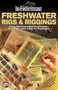 Freshwater Rigs & Riggings: Cutting Edge Presentation Paraphernalia (In-Fisherman Library)