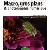 Macros, gros plans & photographie num�riquepar John Clements