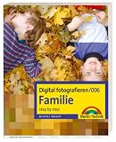 Digital fotografieren 006/ Familie. step by step - Michael Wright