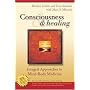 Consciousness and Healing: Integral Approaches to Mind-Body  Medicine