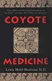 Coyote Medicine: Lessons from Native American Healing