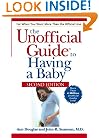 The Unofficial Guide to Having a Baby