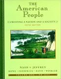 The American People: Creating a Nation and a Society, Single Volume Edition (7th Edition)