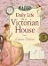 Daily Life in a Victorian House (Picture Puffin Books)