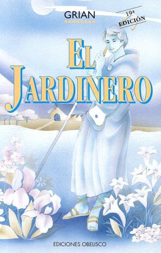 el jardinerothe gardener spanish edition