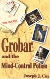 Grobar and the Mind Control Potion